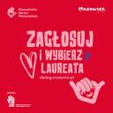 Wybierz Laureatkę, Laureata  w kategorii „Nagroda mieszkańców Mazowsza”  w 16. edycji konkursu „Mazowieckie Barwy Wolontariatu”